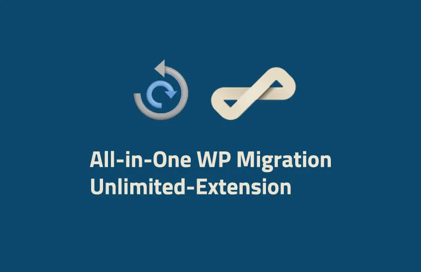 اضافة All In Wp Migration Unlimited Extension بترخيص اصلي مدى الحياة